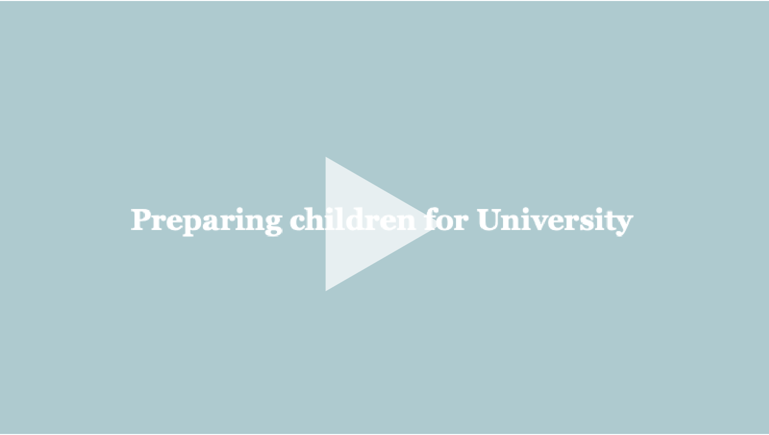 Preparing children for Uni